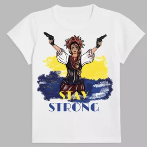 white t-shirt with ukrainian women and a phrase stay strong